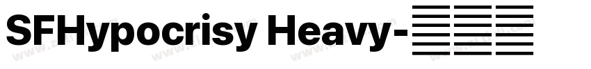 SFHypocrisy Heavy字体转换 SFHypocrisy Heavy字体转换